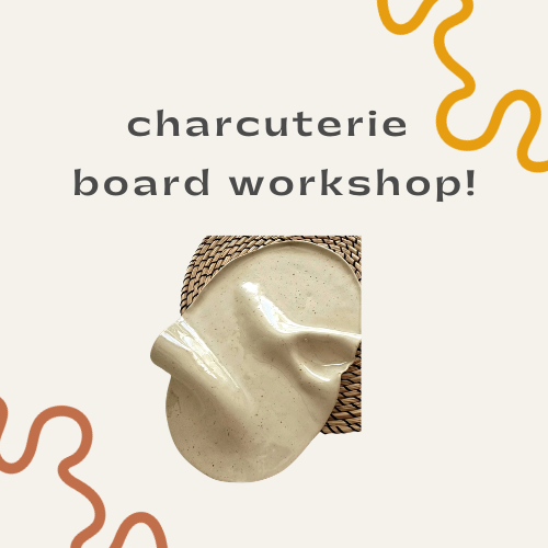 charcuterie board workshop!